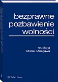 Bezprawne pozbawienie wolności  Bezprawne pozbawienie wolności