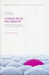 Odwaga bycia nielubianymIchiro Kishimi