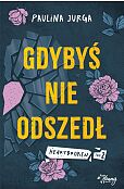 Gdybyś nie odszedł. Heartbroken. Tom 2 Gdybyś nie odszedł. Heartbroken. Tom 2