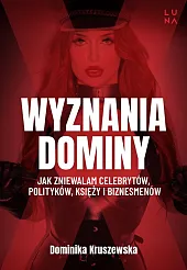 Wyznania dominyDominika Kruszewska Wyznania dominyDominika Kruszewska