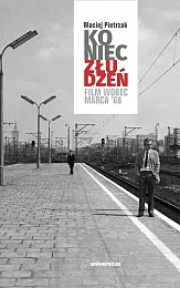 Koniec złudzeń. Film wobec Marca ‘68Maciej Pietrzak