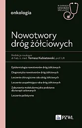 Nowotwory dróg żółciowych.Tomasz Kubiatowski Nowotwory dróg żółciowych.Tomasz Kubiatowski