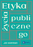 Etyka życia publicznego Etyka życia publicznego