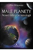 Małe planety. Nowe odkrycie astrologii Małe planety. Nowe odkrycie astrologii