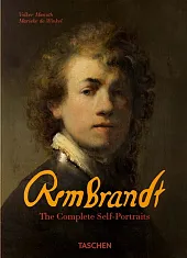 Rembrandt. The Complete Self-Portraits Rembrandt. The Complete Self-Portraits