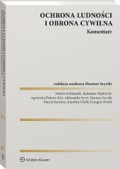 Ochrona ludności i obrona cywilna. Komentarz [PRZEDSPRZEDAŻ]