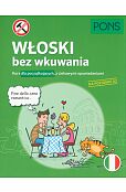 Włoski bez wkuwania PONS Włoski bez wkuwania PONS