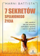 7 sekretów spełnionego życia