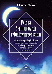 Potęga 5-minutowych rytuałów przed snemNino Oliver