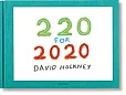 David Hockney. 220 for 2020 David Hockney. 220 for 2020