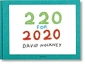 David Hockney. 220 for 2020David Hockney David Hockney. 220 for 2020David Hockney