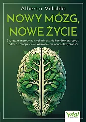 Nowy mózg, nowe życieAlberto Villoldo