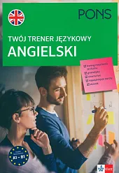 Twój trener językowy. Angielski PONS A1-B1
