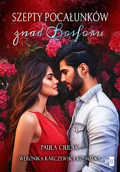 Szepty pocałunków znad BosforuPaula Ciulak