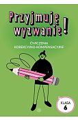 Przyjmuję wyzwanie Klasa 6 Przyjmuję wyzwanie Klasa 6