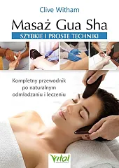 Masaż Gua Sha szybkie i proste,Clive Witham