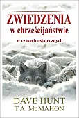 Zwiedzenia w chrześcijaństwie w czasach ostatecznych Zwiedzenia w chrześcijaństwie w czasach ostatecznych