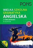 Wielka szkolna gramatyka angielska z ćwiczeniami PONS Poziom A1-B2