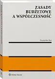 Zasady budżetowe a współczesność Zasady budżetowe a współczesność