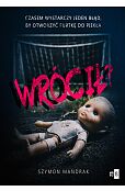 Wrócił? Wrócił?