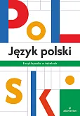 Język polski Encyklopedia w tabelach