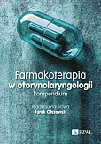 Farmakoterapia w otorynolaryngologii. Kompendium Farmakoterapia w otorynolaryngologii. Kompendium