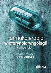 Farmakoterapia w otorynolaryngologii. KompendiumJurek Olszewski