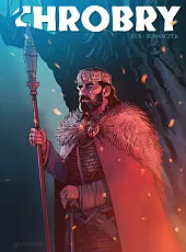 Poczet Władców Polski. ChrobryPiotr Bednarczyk