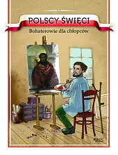Polscy święci Bohaterowie dla chłopcówBarbara Żołądek