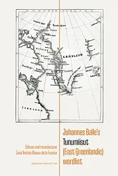 Johannes Balle’s Tunumiisut (East Greenlandic) wordlistla Fuente José Andrés Alonso de