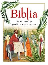 Biblia Dobra Nowina opowiedziana dzieciomCima Lodovica Biblia Dobra Nowina opowiedziana dzieciomCima Lodovica