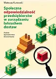 Społeczna odpowiedzialność przedsiębiorstw w zarządzaniu łańcuchem dostaw