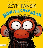 Szym Pansik bawi się cały dzień
