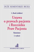 Ustawa o prawach pacjenta i Rzeczniku Praw Pacjenta. Komentarz Ustawa o prawach pacjenta i Rzeczniku Praw Pacjenta. Komentarz