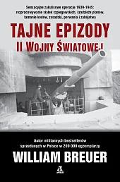 Tajne epizody II wojny światowejWilliam Breuer