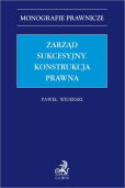 Zarząd sukcesyjny. Konstrukcja prawna Zarząd sukcesyjny. Konstrukcja prawna