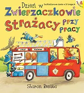 Dzień w Zwierzaczkowie Strażacy przy pracySharon Rentta