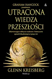Utracona wiedza przeszłościGraham Hancock Utracona wiedza przeszłościGraham Hancock