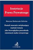 Kształt znacznie zwiększający wartość towaru jako bezwzględna przeszkoda rejestracji znaku towaroweg Kształt znacznie zwiększający wartość towaru jako bezwzględna przeszkoda rejestracji znaku towaroweg