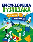 Encyklopedia bystrzaka w pytaniach i odpowiedziach