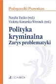 Polityka kryminalna. Zarys problematyki Polityka kryminalna. Zarys problematyki