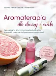 Aromaterapia dla duszy i ciała