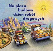 Na placu budowy dzień robót drogowych