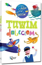 Tuwim dzieciomJulian Tuwim Tuwim dzieciomJulian Tuwim