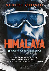 Himalaya Wyprawa na krawędź życiaWojciech Nerkowski
