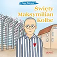 Święty Maksymilian Kolbe