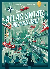 Atlas świata przyszłościEnrico Passoni Atlas świata przyszłościEnrico Passoni