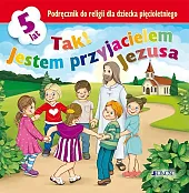 Tak! Jestem przyjacielem Jezusa Podręcznik do,Elżbieta Kondrak Tak! Jestem przyjacielem Jezusa Podręcznik do,Elżbieta Kondrak