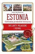 Estonia Ilustrowany przewodnik historyczny Inflanty Północne i Rewal Estonia Ilustrowany przewodnik historyczny Inflanty Północne i Rewal