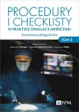 Procedury i checklisty w praktyce symulacji medycznej Procedury i checklisty w praktyce symulacji medycznej